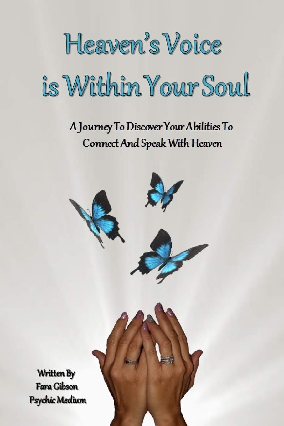 Heaven's Voice Is Within Your Soul: A Journey To Discover Your Abilities To Connect And Speak With Heaven,Used