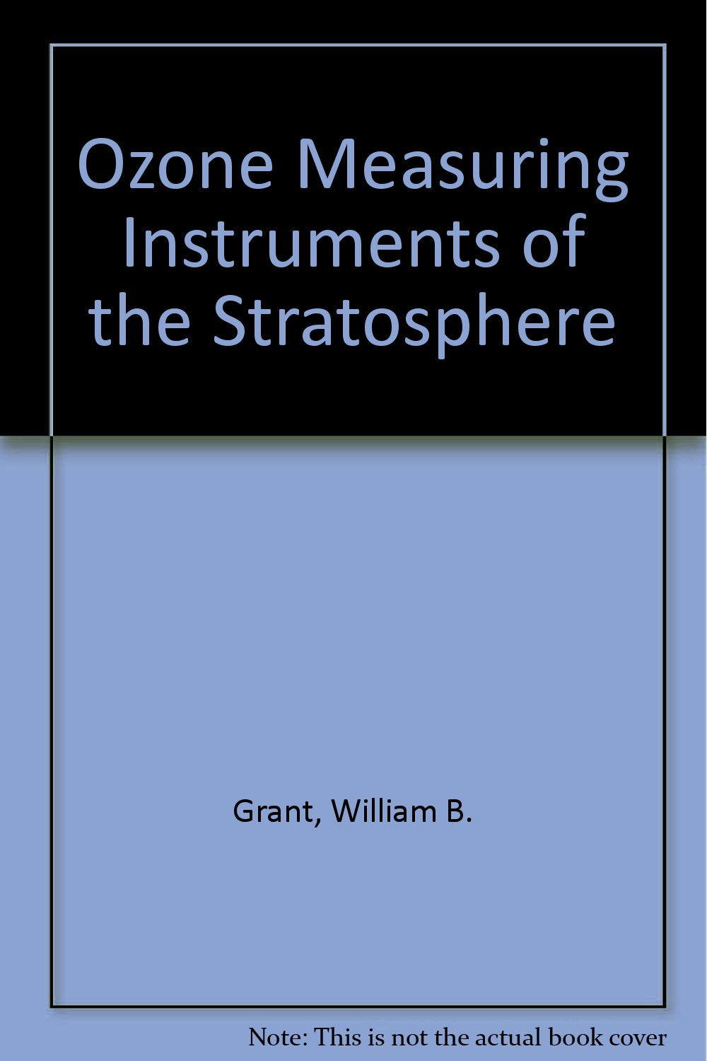 Ozone Measuring Instruments of the Stratosphere, Volume 1 (Collected works in optics),Used