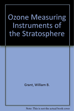 Ozone Measuring Instruments of the Stratosphere, Volume 1 (Collected works in optics),Used