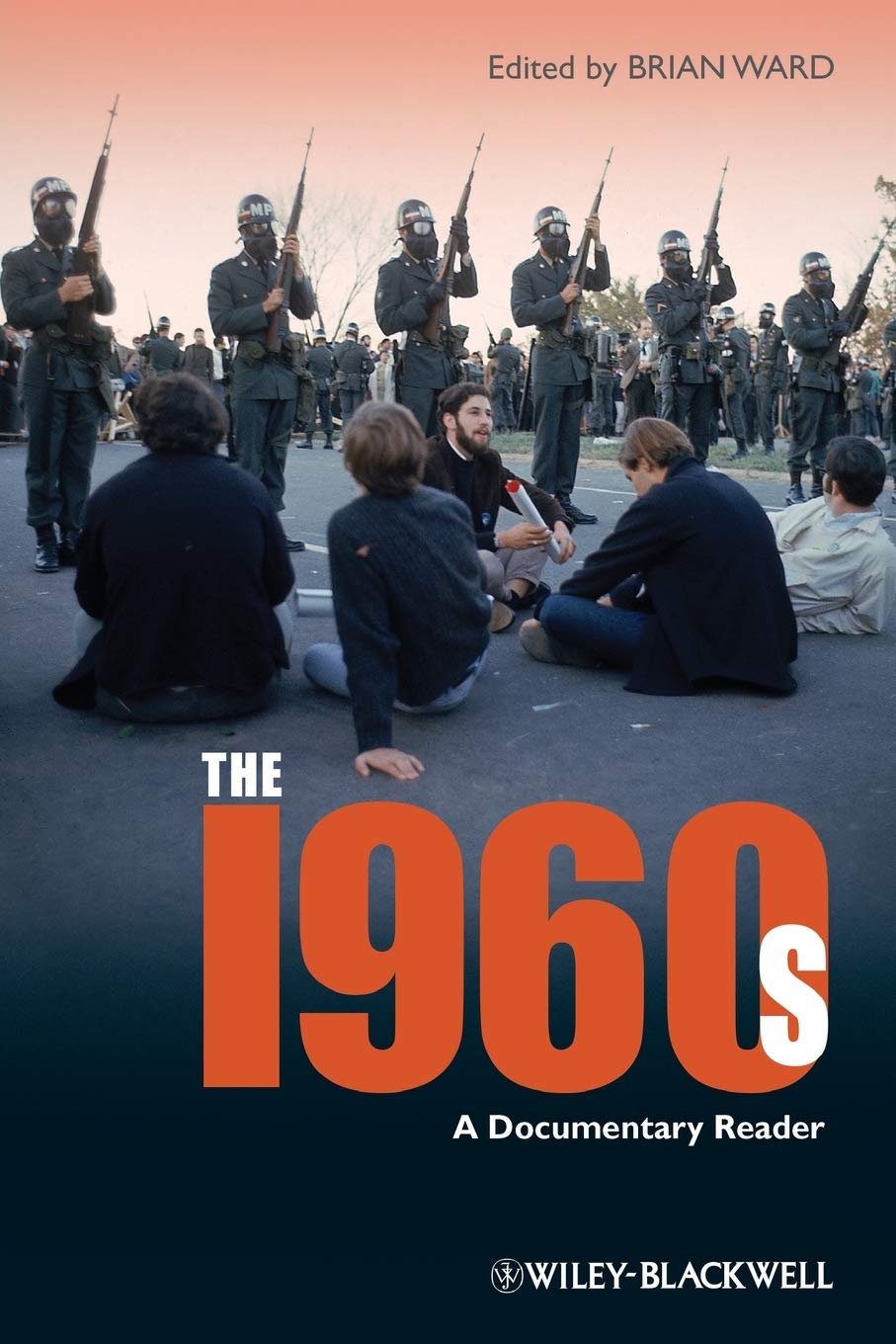 The 1960S: A Documentary Reader (Uncovering The Past: Documentary Readers In American History)