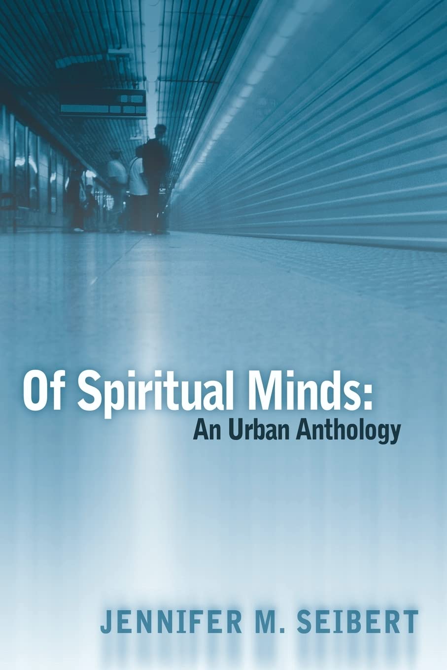 Of Spiritual Minds: An Urban Anthology,Used