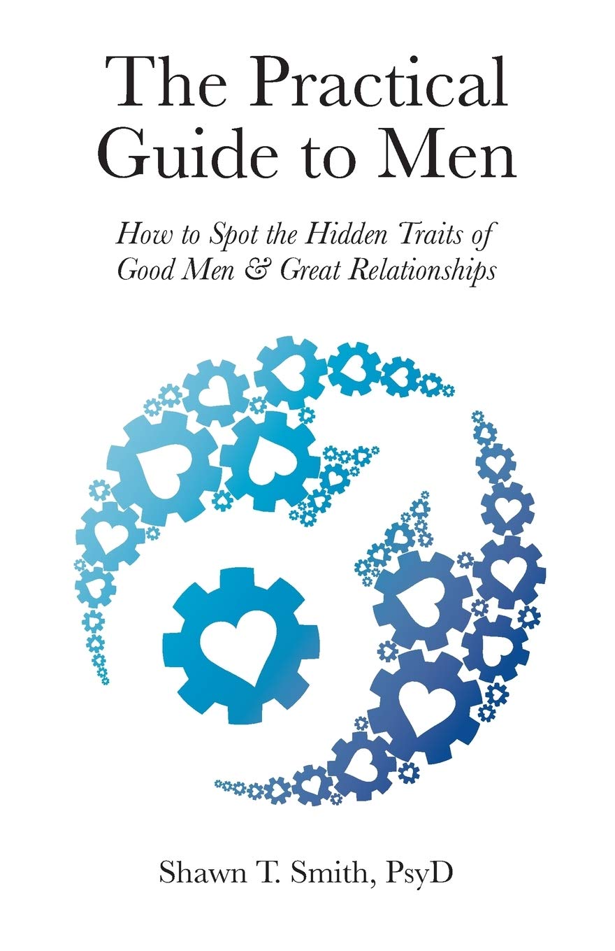 The Practical Guide to Men: How to Spot the Hidden Traits of Good Men and Great Relationships,Used