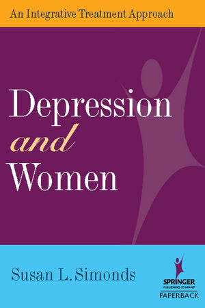 Depression And Women: An Integrative Treatment Approach (Springer Series: Focus On Women),Used