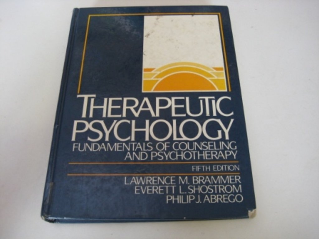 Therapeutic Psychology: Fundamentals Of Counseling And Psychotherapy-used