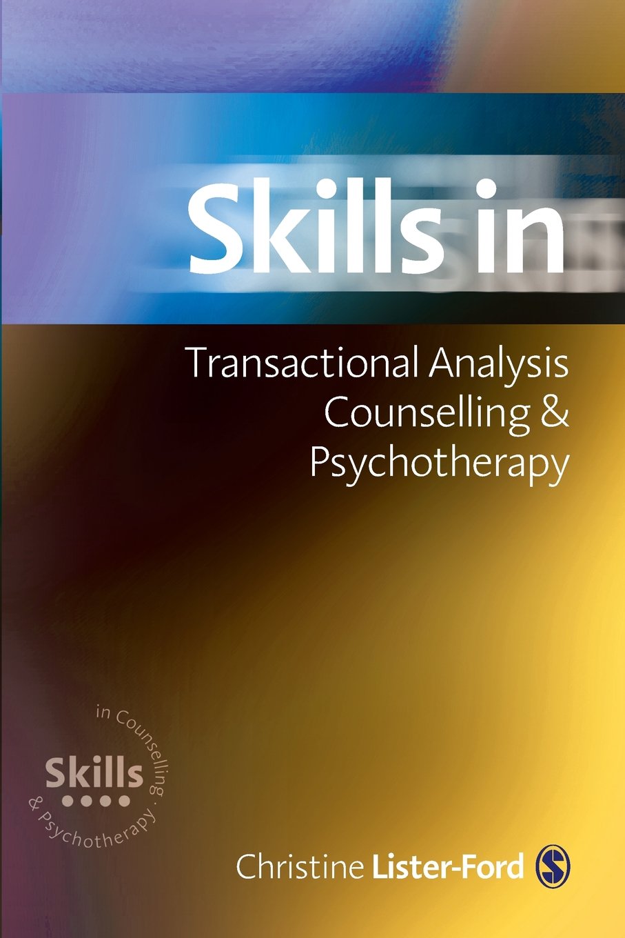 Skills in Transactional Analysis Counselling & Psychotherapy (Skills in Counselling & Psychotherapy Series),Used