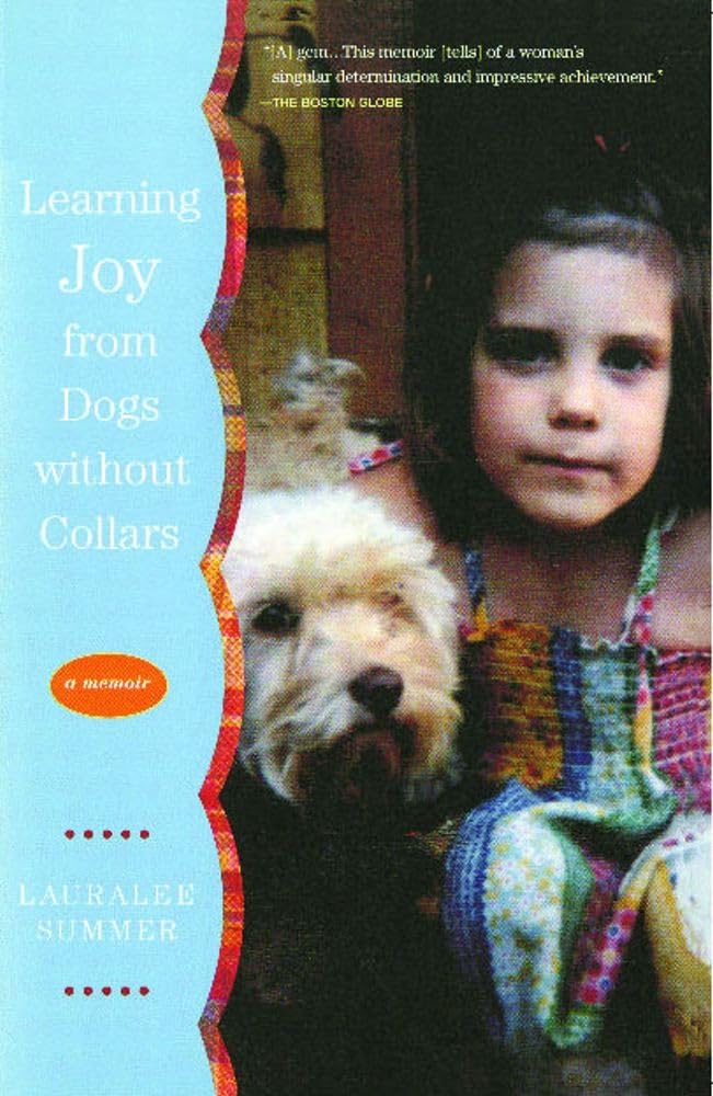 Learning Joy from Dogs without Collars: A Memoir,Used