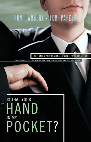 Is That Your Hand In My Pocket?: The Sales Professional'S Guide To Negotiating,Used