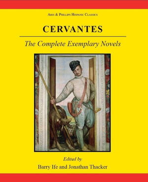 Cervantes: The Complete Exemplary Novels (Aris & Phillips Hispanic Classics),Used