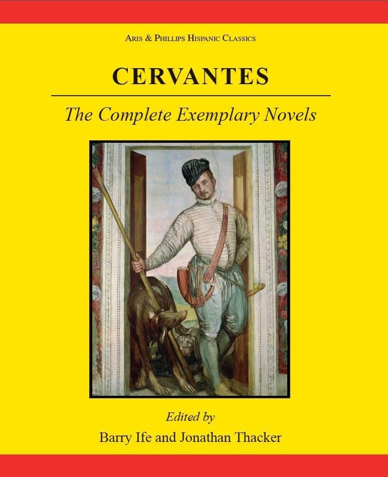 Cervantes: The Complete Exemplary Novels (Aris & Phillips Hispanic Classics),Used