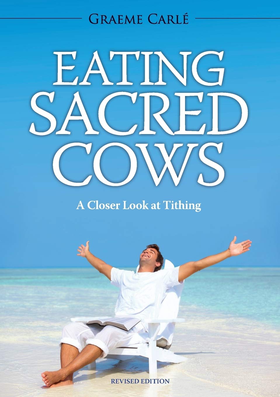 Eating Sacred Cows: A Closer Look at Tithing,Used