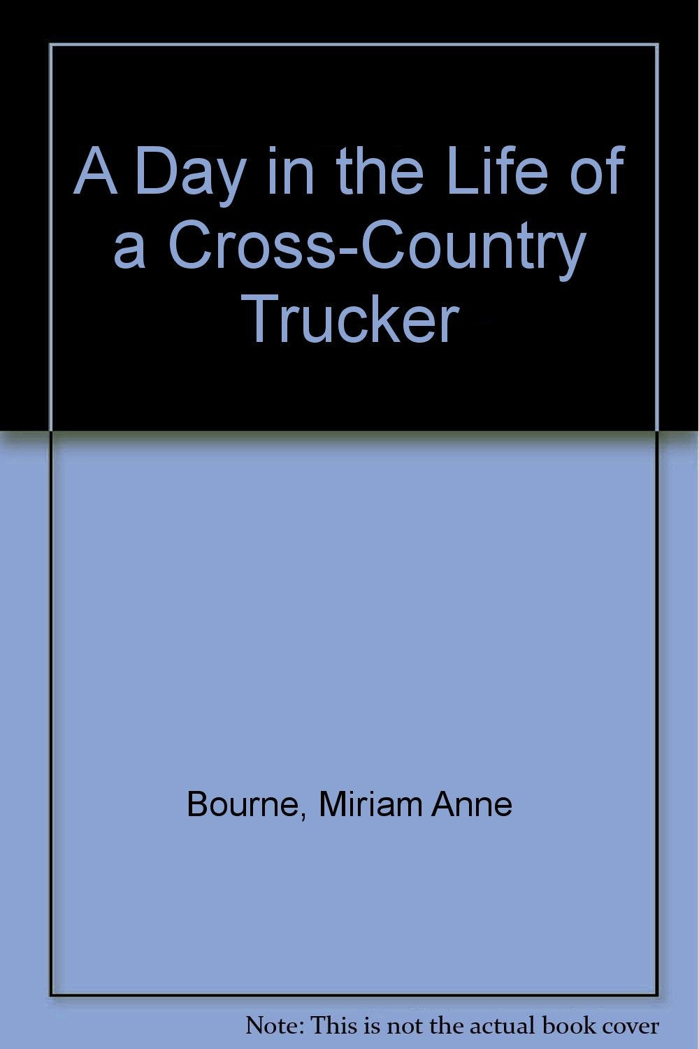 A Day in the Life of a CrossCountry Trucker