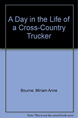 A Day in the Life of a CrossCountry Trucker
