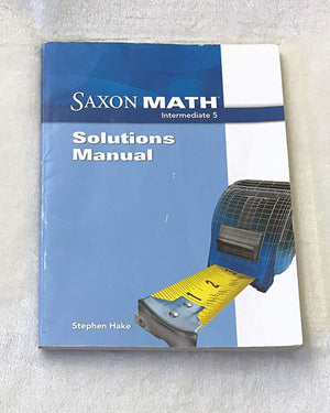 Saxon Math: Intermediate 5, Solutions Manual,New