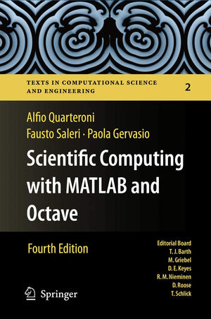 Scientific Computing With Matlab And Octave (Texts In Computational Science And Engineering, 2)