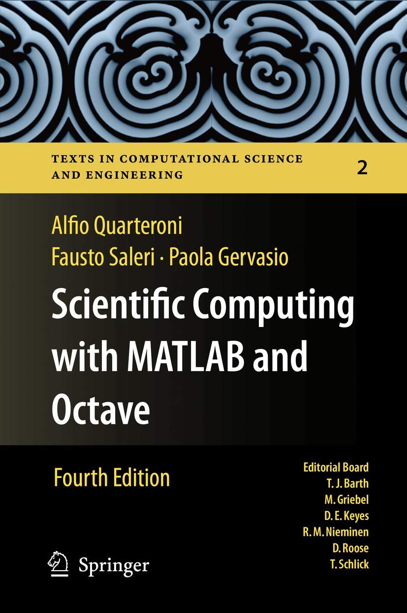 Scientific Computing With Matlab And Octave (Texts In Computational Science And Engineering, 2)