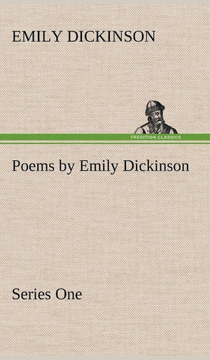 Poems by Emily Dickinson, Series One,New