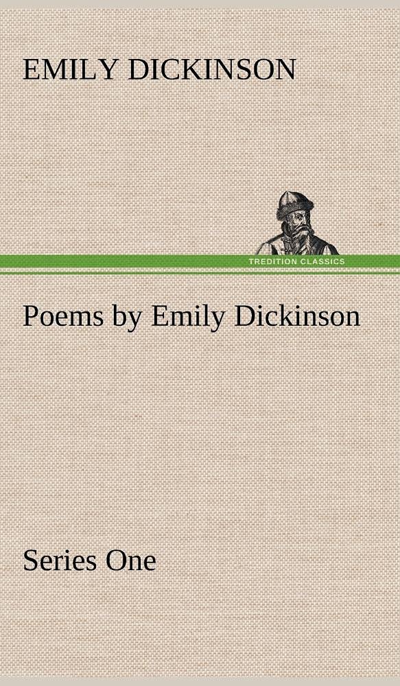 Poems by Emily Dickinson, Series One,New
