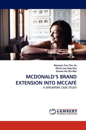 MCDONALD'S BRAND EXTENSION INTO MCCAF: A SINGAPORE CASE STUDY,Used
