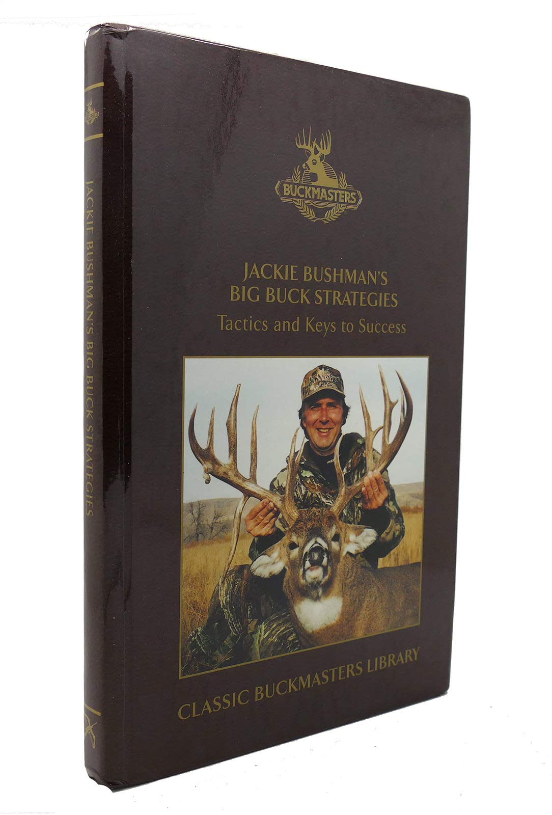 Jackie Bushman's Big Buck Strategies: How to Successfully Hunt Trophy Whitetails,Used