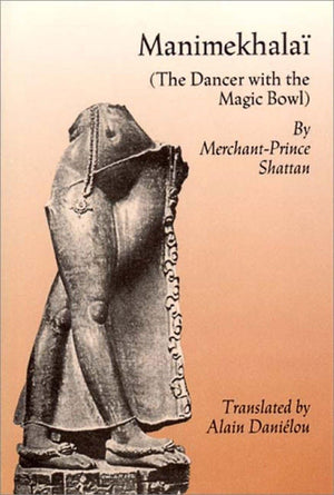 Manimekhalai: The Dancer With The Magic Bowl,New