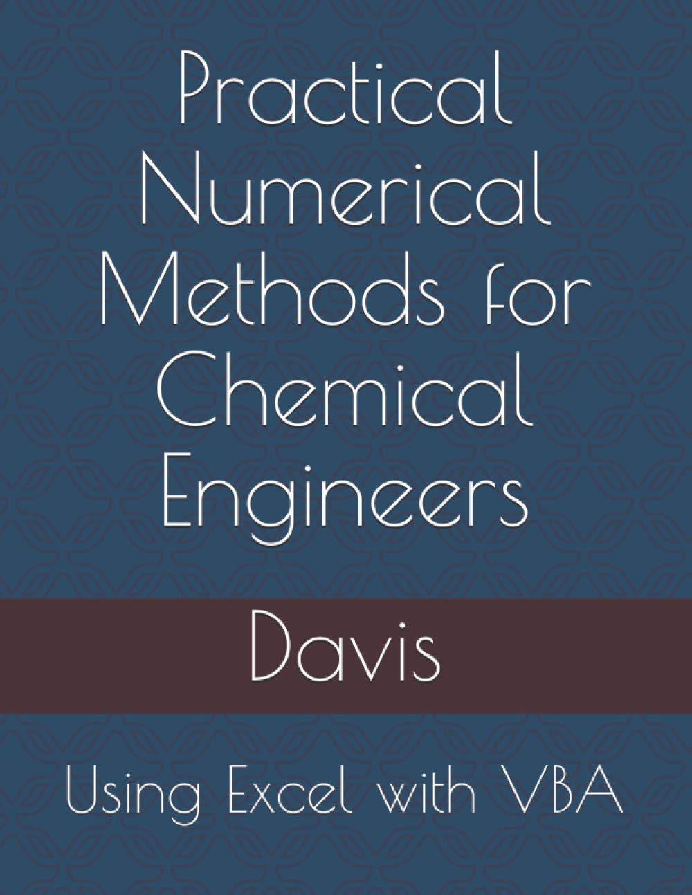 Practical Numerical Methods For Chemical Engineers: Using Excel With Vba,Used