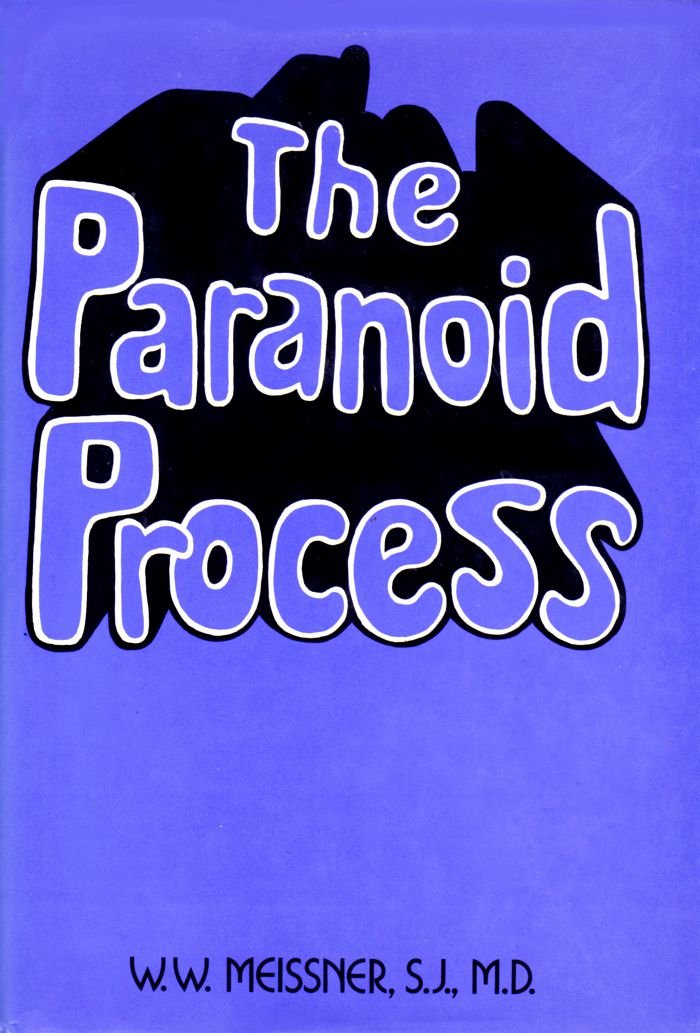 The Paranoid Process (Classical Psychoanalysis And Its Applications)