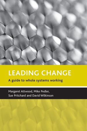 Leading change: A guide to whole systems working,Used