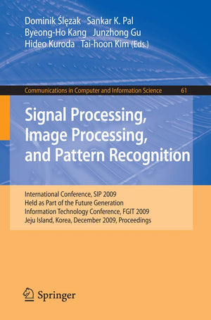 Signal Processing, Image Processing and Pattern Recognition,: International Conference, SIP 2009, Held as Part of the Future Gen,Used