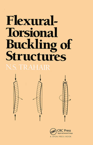 FlexuralTorsional Buckling of Structures (New Directions in Civil Engineering),Used