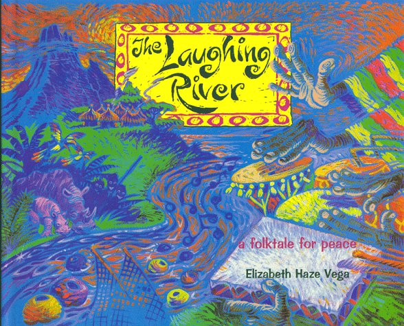 The Laughing River: A Folktale for Peace (book)(Folktales for Peace, V. 1),Used