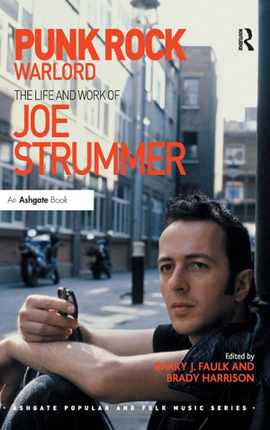 Punk Rock Warlord: the Life and Work of Joe Strummer (Ashgate Popular and Folk Music Series),Used