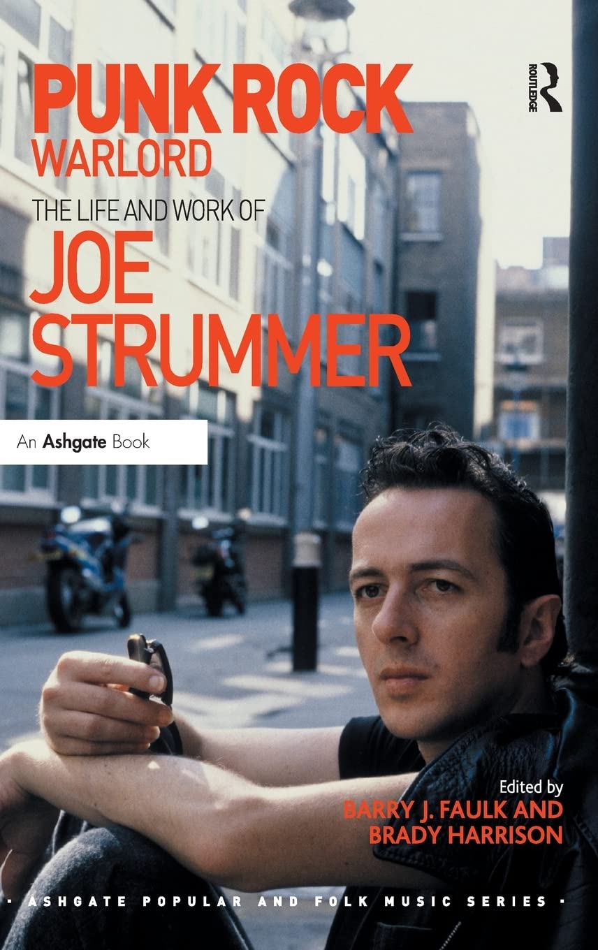 Punk Rock Warlord: the Life and Work of Joe Strummer (Ashgate Popular and Folk Music Series),Used