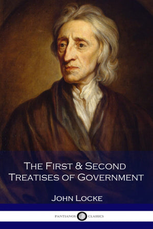 The First & Second Treatises of Government,New