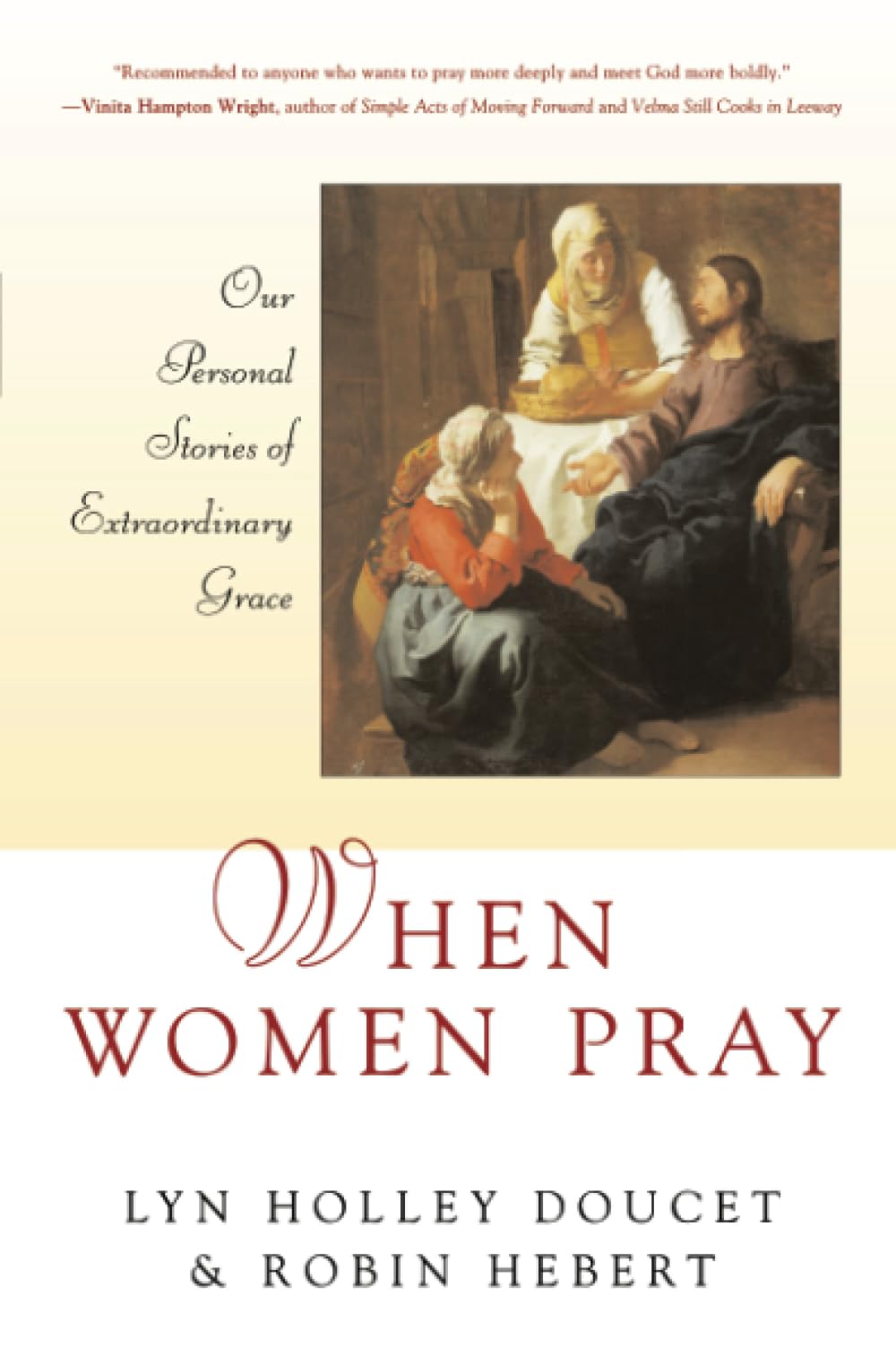When Women Pray: Our Personal Stories of Extraordinary Grace,Used
