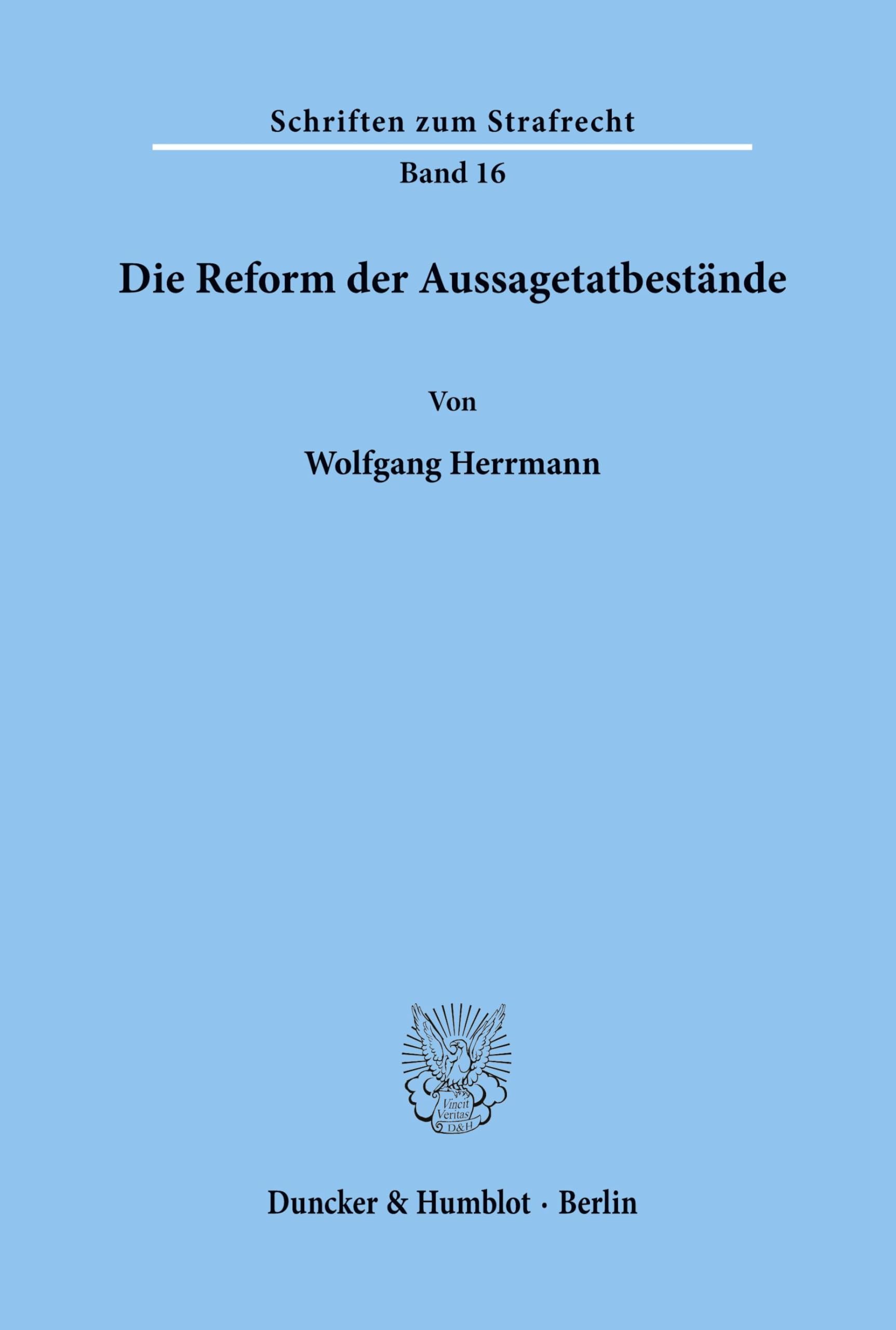 Die Reform Der Aussagetatbestande (Schriften Zum Strafrecht,) (German Edition),Used