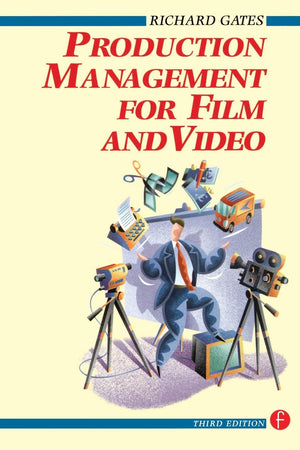 Production Management for Film and Video,New