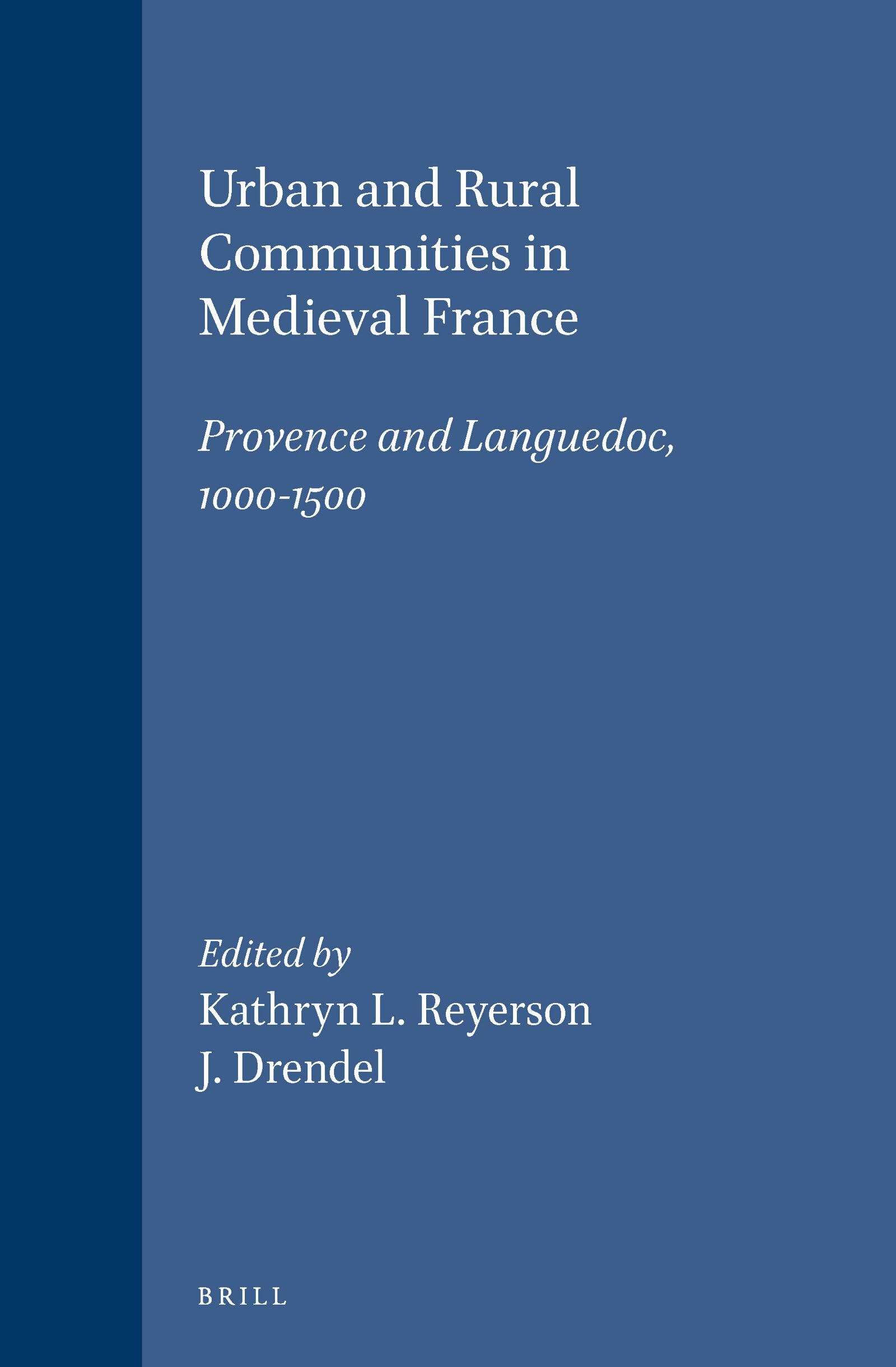 Urban and Rural Communities in Medieval France Provence and Languedoc, 10001500 (Medieval Mediterranean, 18),Used