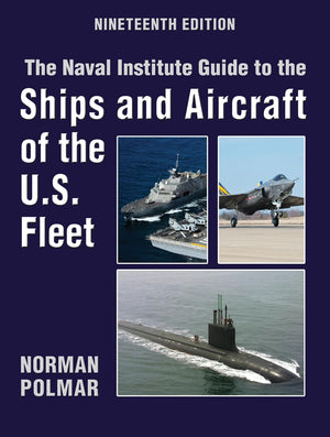 The Naval Institute Guide To Ships And Aircraft Of U.S (Naval Institute Guide To The Ships And Aircraft Of The Us Fleet)