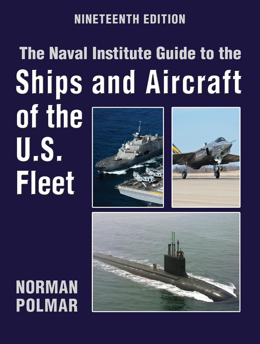 The Naval Institute Guide To Ships And Aircraft Of U.S (Naval Institute Guide To The Ships And Aircraft Of The Us Fleet)