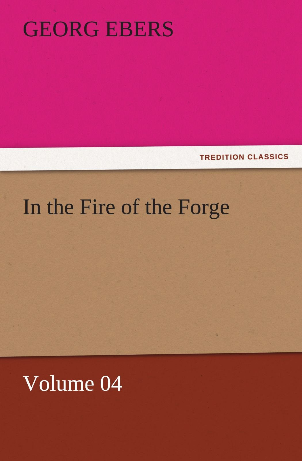 In the Fire of the Forge  Volume 04,Used