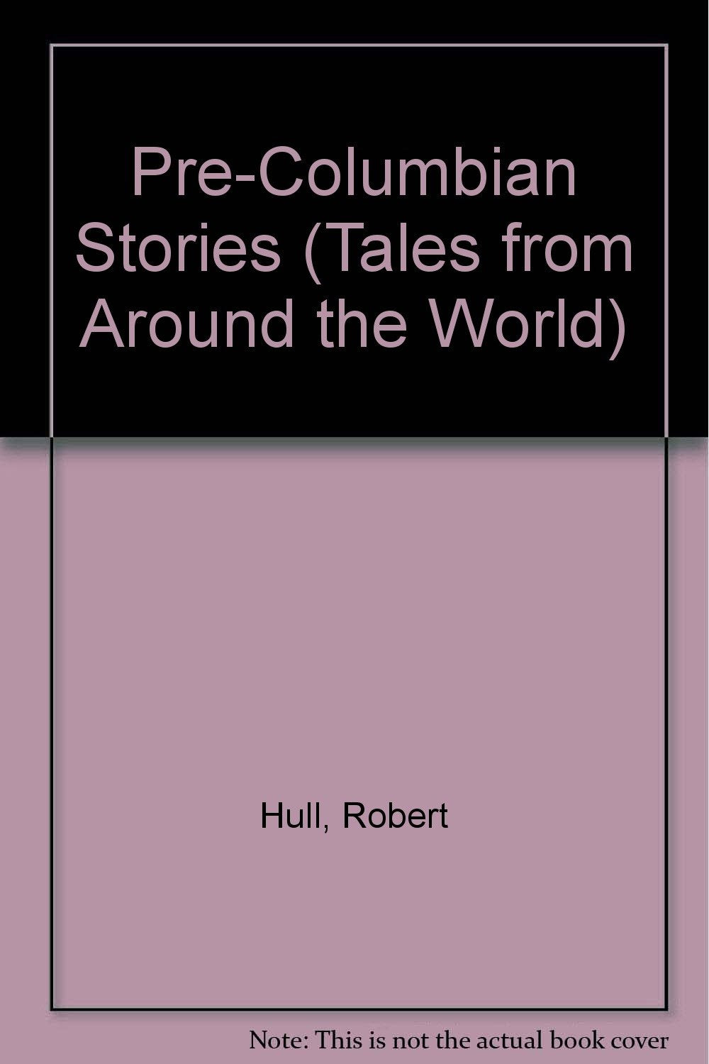 PreColumbian Stories (Tales from Around the World),Used