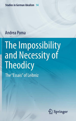 The Impossibility And Necessity Of Theodicy (Studies In German Idealism, 14),Used