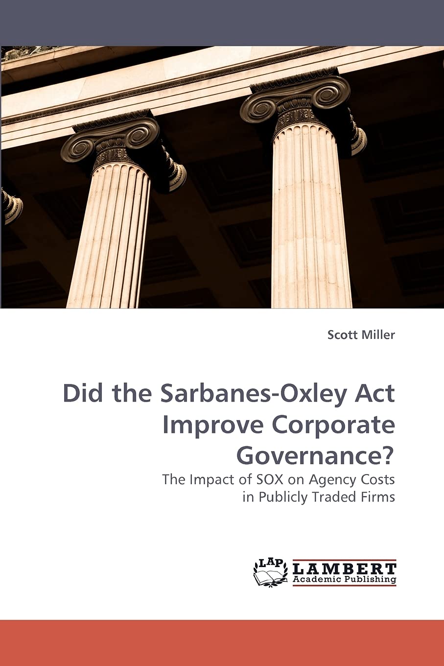 Did the SarbanesOxley Act Improve Corporate Governance?: The Impact of SOX on Agency Costs in Publicly Traded Firms,Used