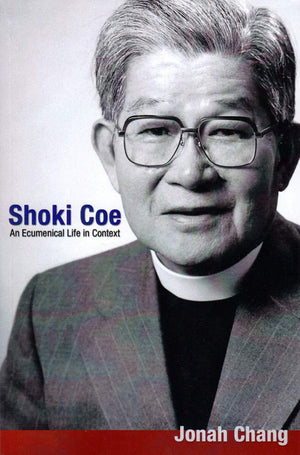 Shoki Coe: An Ecumenical Life in Context,Used