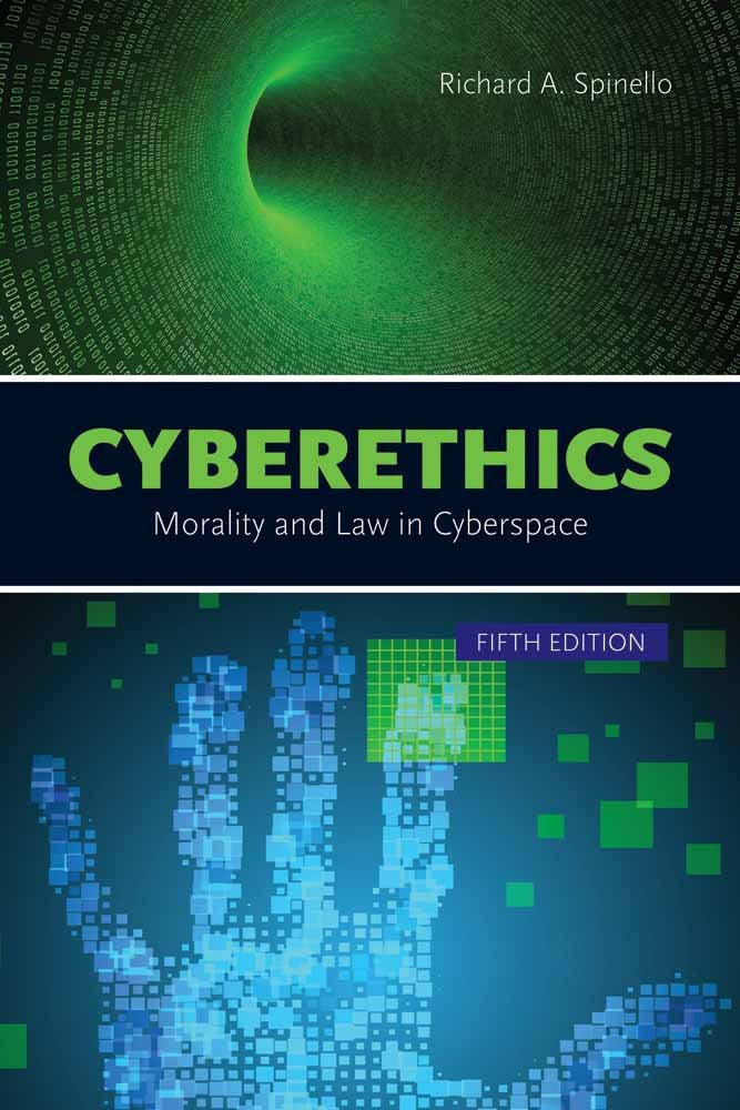 Cyberethics: Morality and Law in Cyberspace,New