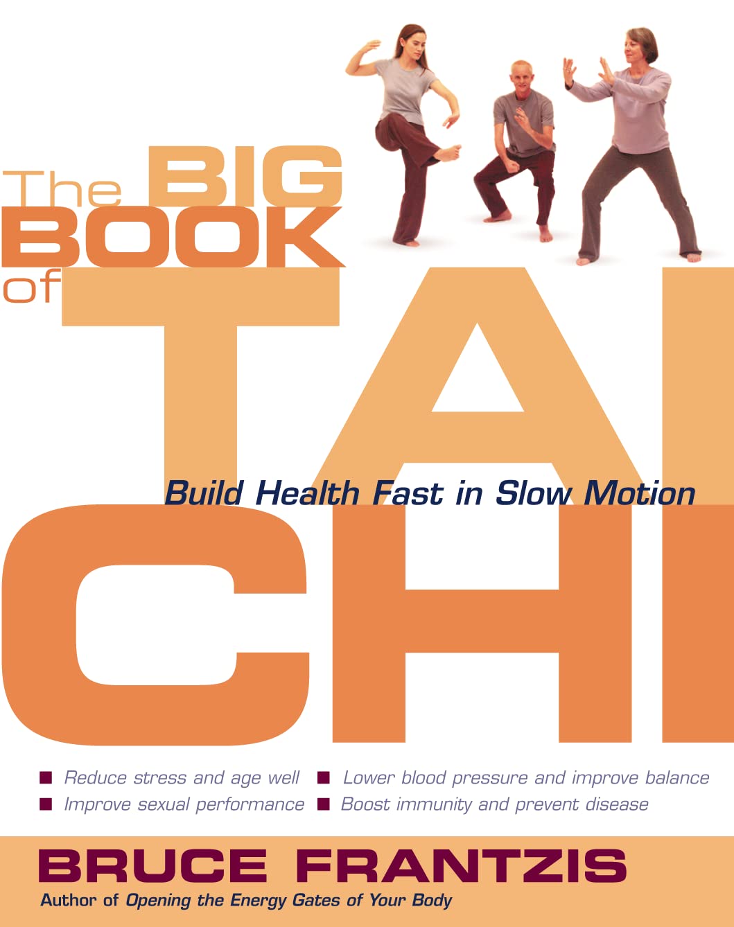 The Big Book of Tai Chi: Build Health Fast in Slow Motion,Used