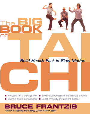 The Big Book of Tai Chi: Build Health Fast in Slow Motion,Used