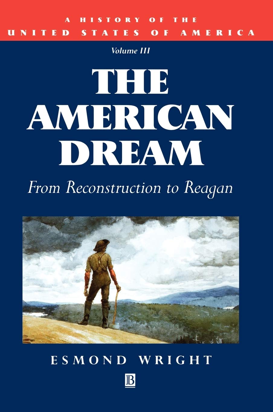 The American Dream: From Reconstruction to Reagan, Volume III (History of USA),Used