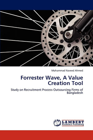 Forrester Wave, A Value Creation Tool: Study on Recruitment Process Outsourcing Firms of Bangladesh,Used