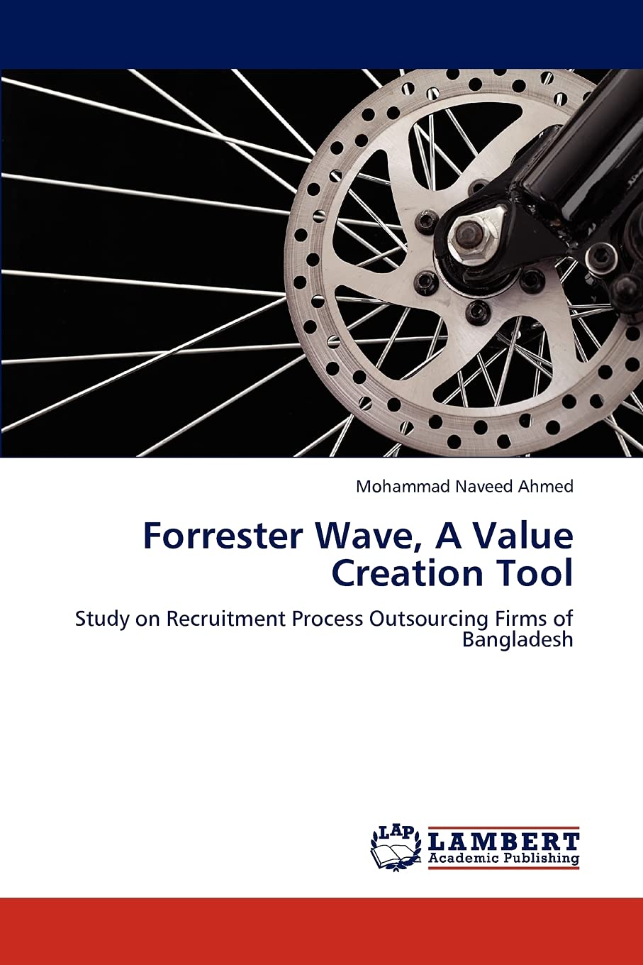 Forrester Wave, A Value Creation Tool: Study on Recruitment Process Outsourcing Firms of Bangladesh,Used